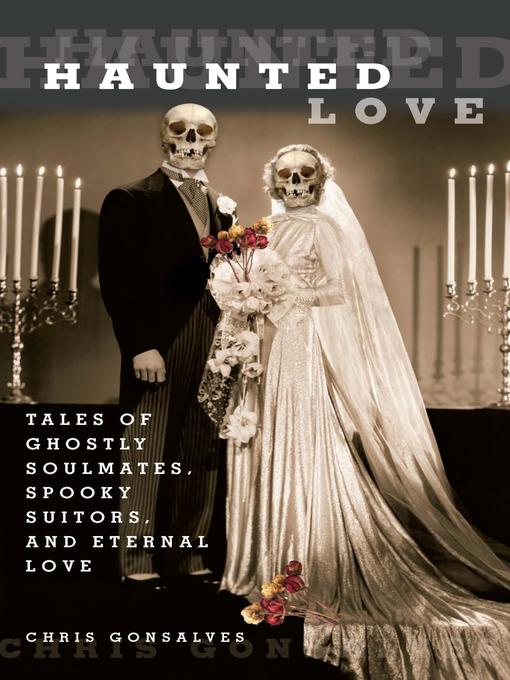 Title details for Haunted Love by Chris Gonsalves - Available